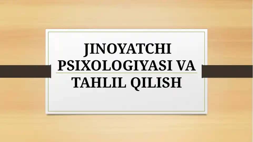 Jinoyatchi Psixologiyasi va Tahlil Qilish