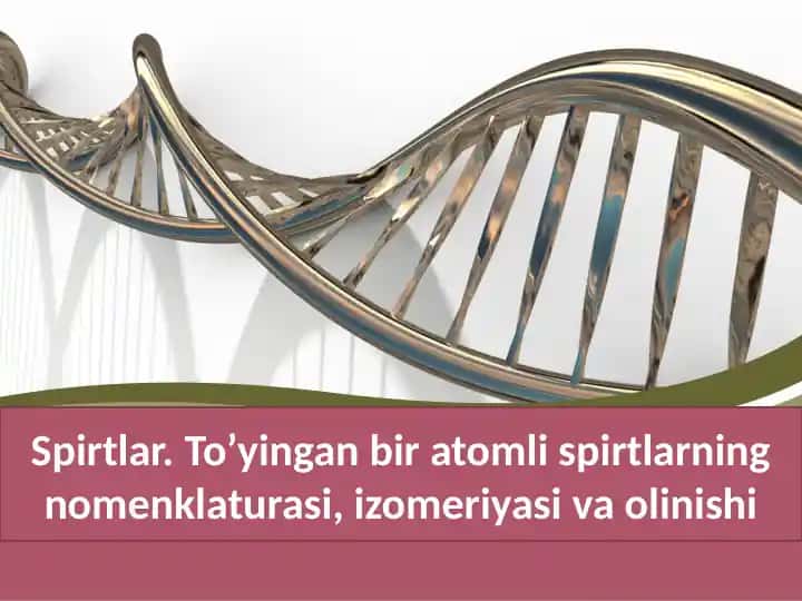 Spirtlar. To’yingan bir atomli spirtlarning nomenklaturasi, izomeriyasi va olinishi