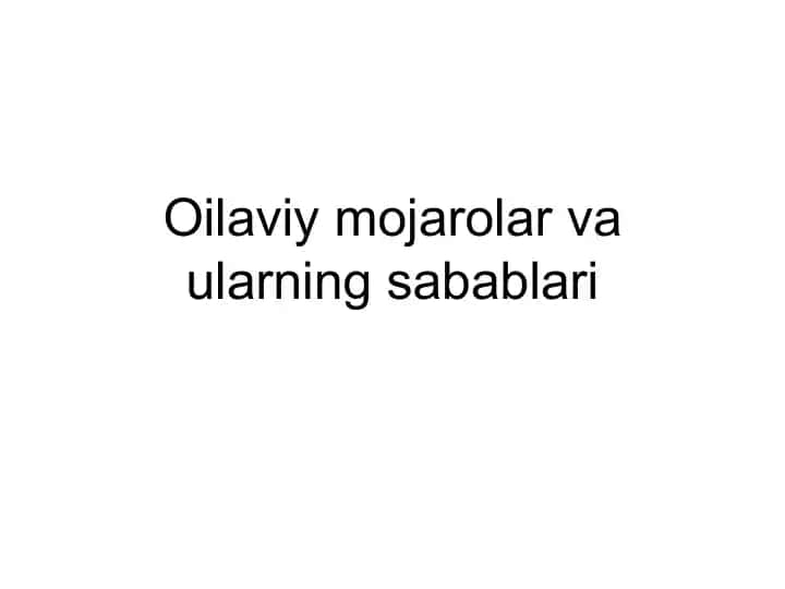 Oilaviymojarolar va ularning sabablari