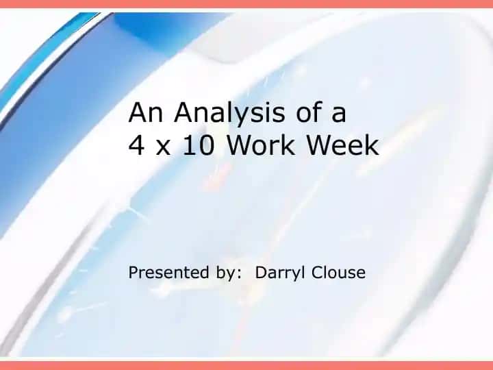 An Analysis of a 4 x 10 Work Week