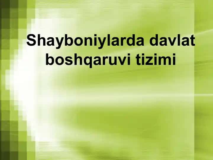 Shayboniylarda davlat boshqaruvi tizimi