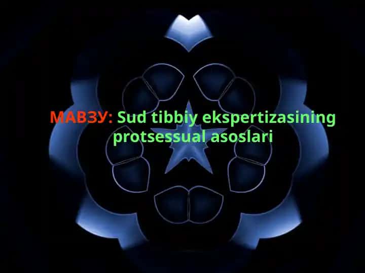 Sud tibbiy ekspertizasining protsessual asoslari