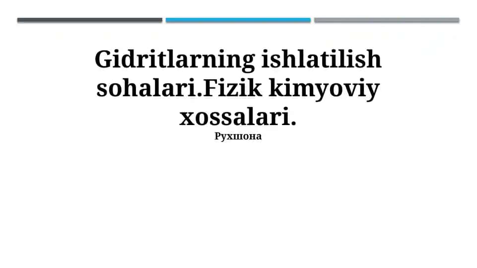 Gidridlarning ishlatilish sohalari.Fizik kimyoviy xossalari