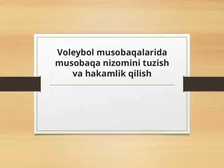 Voleybol musobaqalarida musobaqa nizomini tuzish va hakamlik qilish