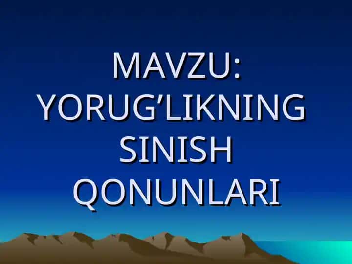 YORUG’LIKNINGSINISH QONUNLARI