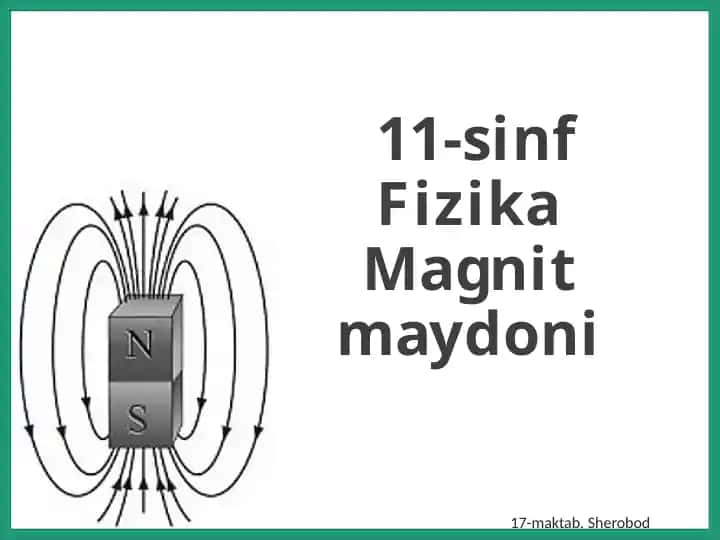 Magnit haqida, magnit jismlar va katta magnit-Yer haqida