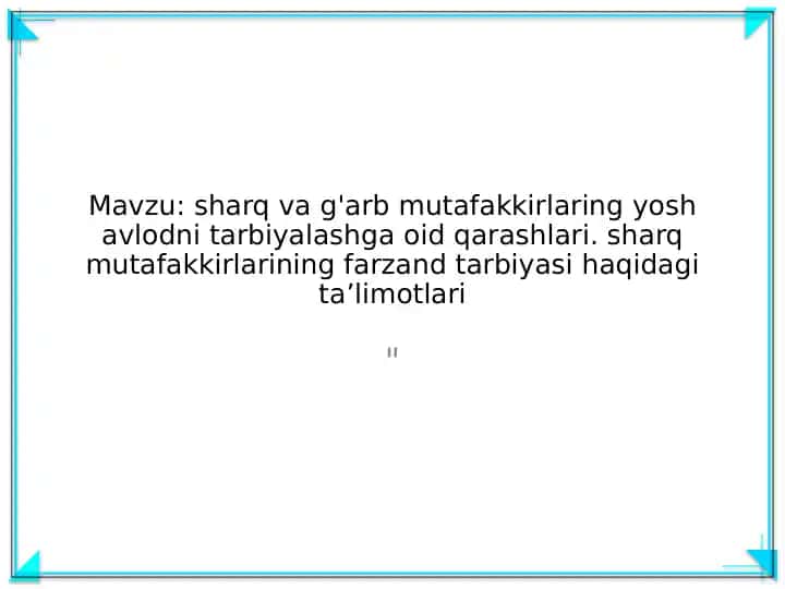 Sharq va G'arb Mutafakkirlarining Yosh Avlodni Tarbiyalashga oid Qarashlari