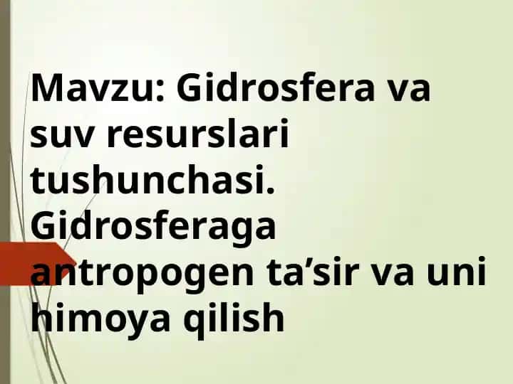 Gidrosfera va suv resurslari tushunchasi