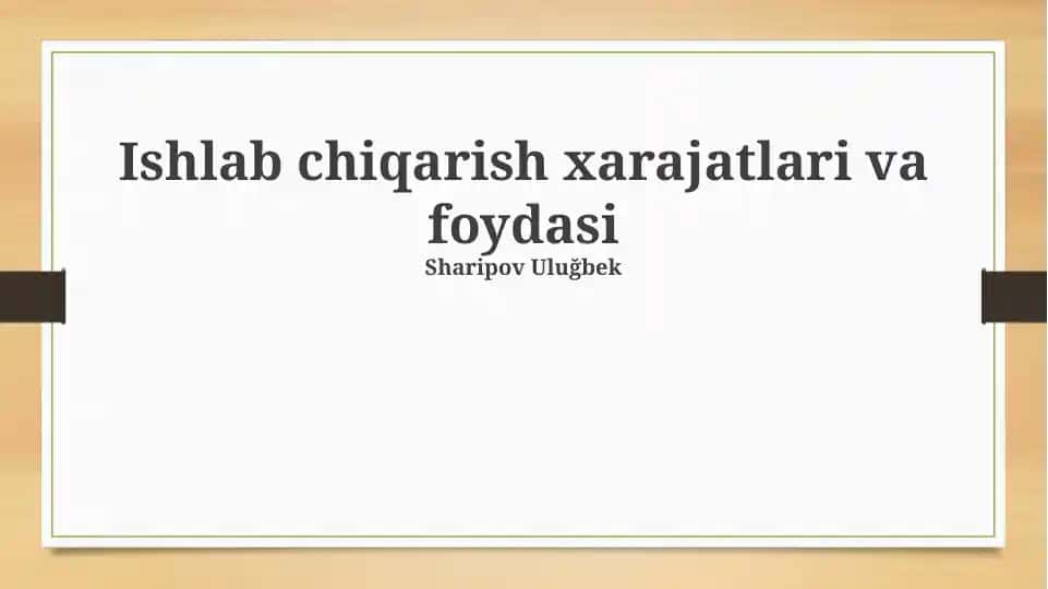 Ishlab chiqarish xarajatlari va foydasi