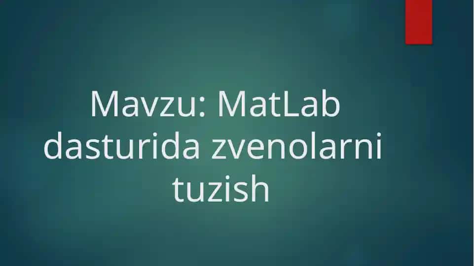 MatLab dasturida zvenolarni tuzish