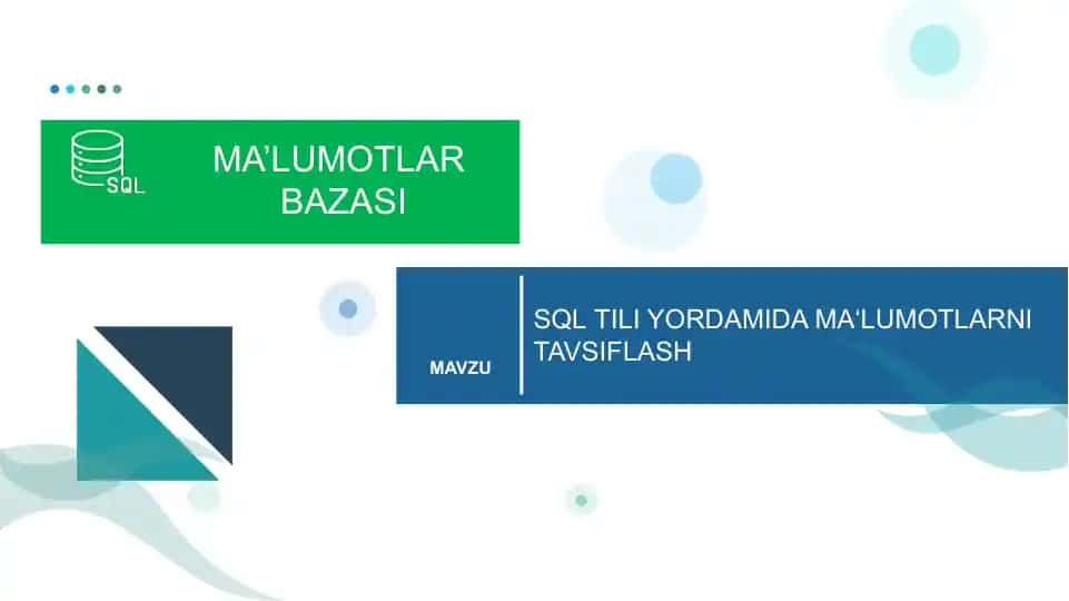 SQL TILI YORDAMIDA MA‘LUMOTLARNI TAVSIFLASH