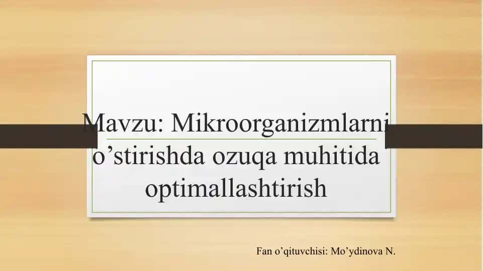 Mikroorganizmlarnio’stirishda ozuqa muhitida optimallashtirish