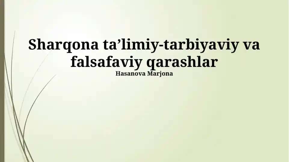 Sharqona ta’limiy-tarbiyaviy va falsafaviy qarashlar