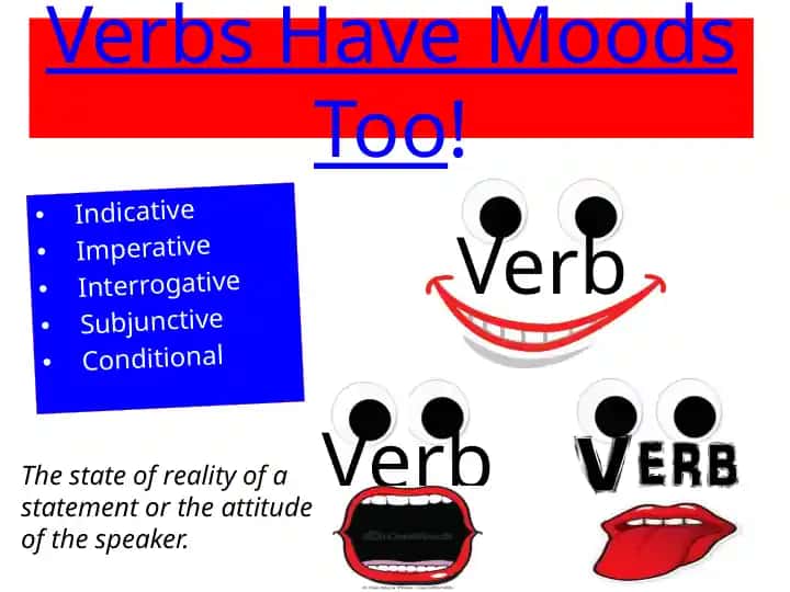 Verbs Have Moods Too!