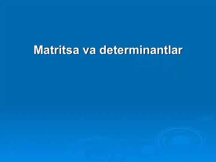 Matritsa vа dеtеrminаntlаr