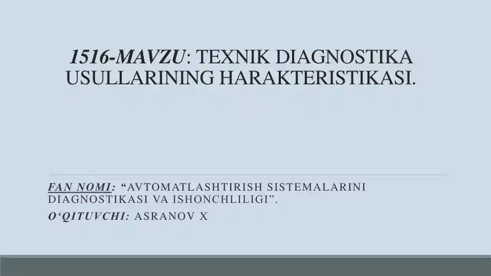 TEXNIK DIAGNOSTIKA USULLARINING HARAKTERISTIKASI