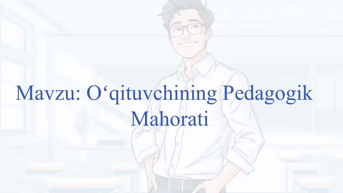 Oʻqituvchining Pedagogik Mahorati