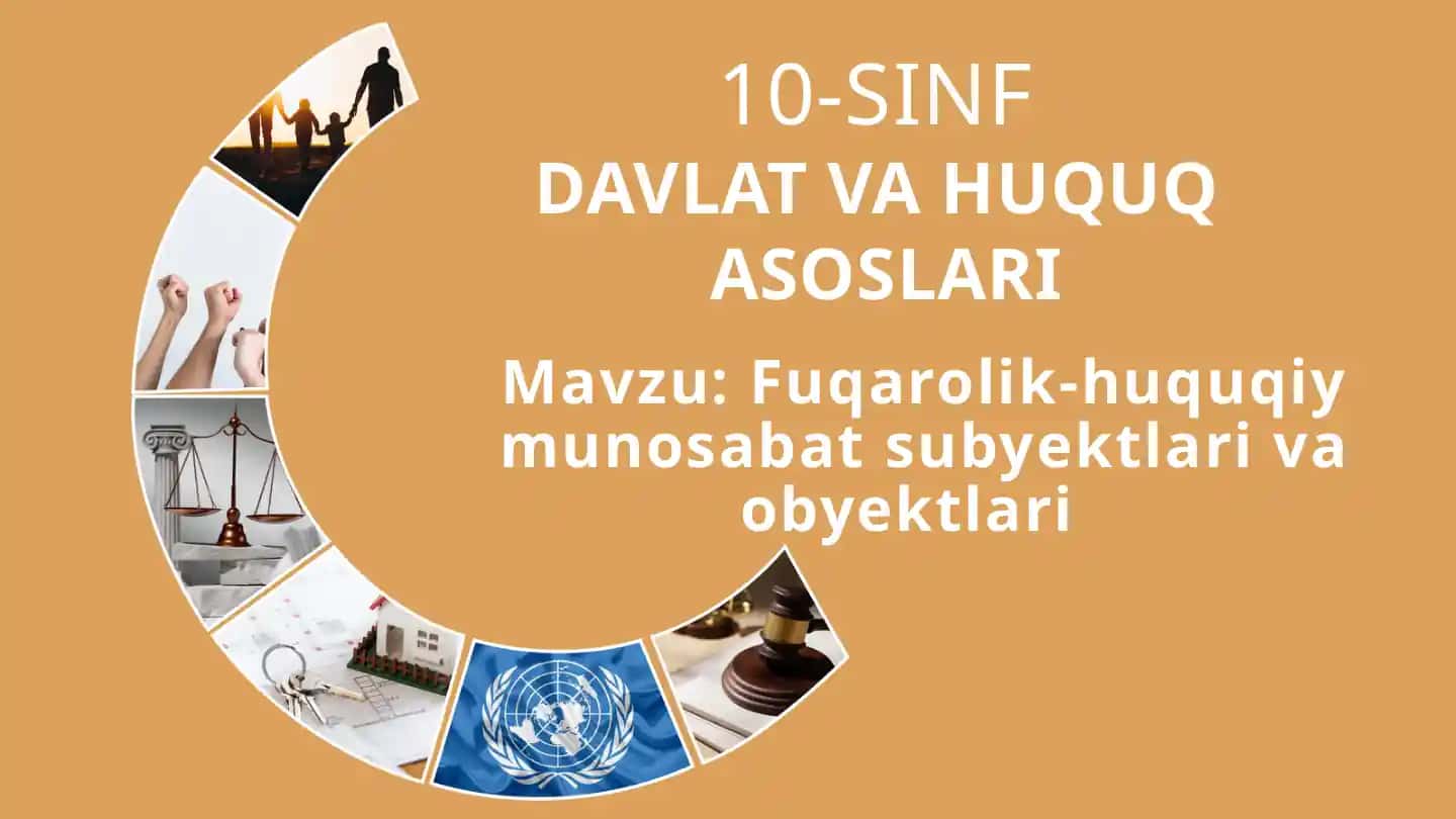 Fuqarolik-huquqiy munosabat subyektlari va obyektlari