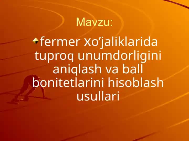 Tuproq unumdorligi va bonitetlarini hisoblash usullari