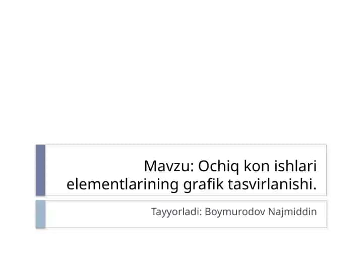 Ochiq kon ishlari elementlarining grafik tasvirlanishi