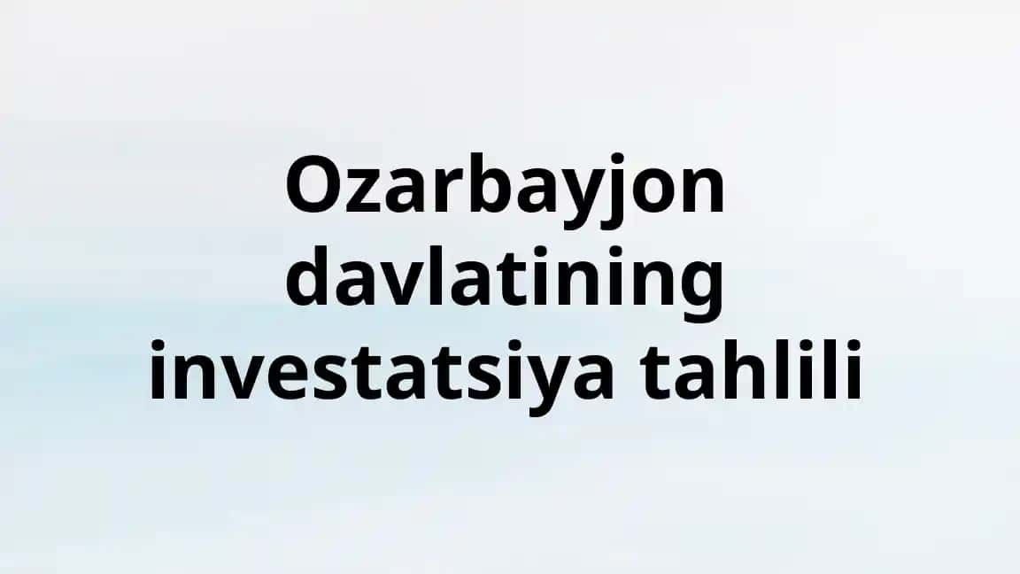 Ozarbayjonning Investitsiya Siyosati