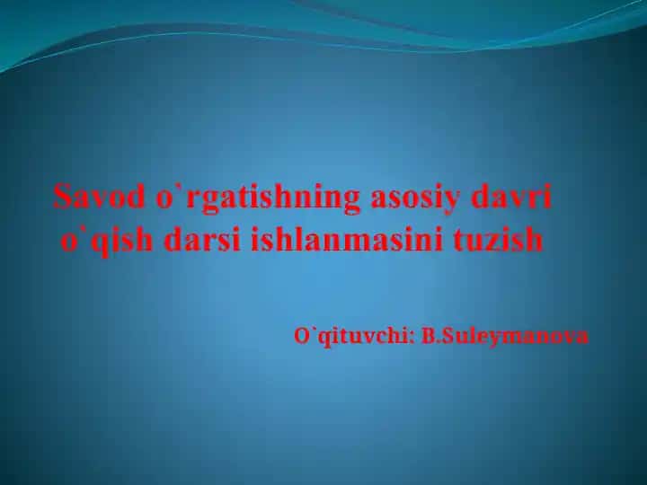 Savod o‘rgatish o‘qish darsi ishlanmasi: “ng” tovushi va harfi