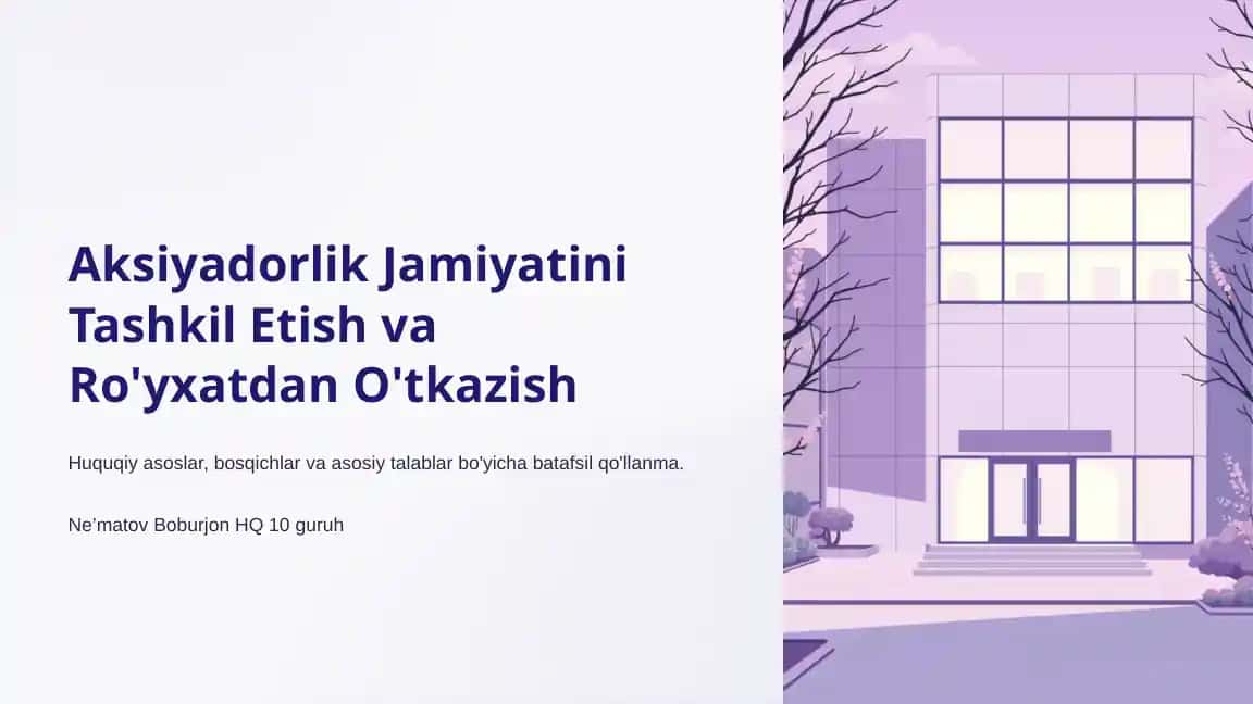 Aksiyadorlik Jamiyatini Tashkil Etish va Ro'yxatdan O'tkazish