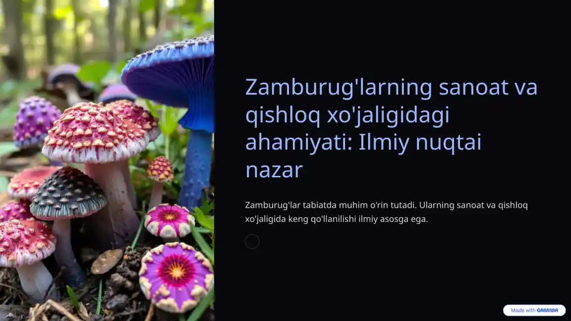 Zamburug'larning sanoat va qishloq xo'jaligidagi ahamiyati: Ilmiy nuqtai nazar