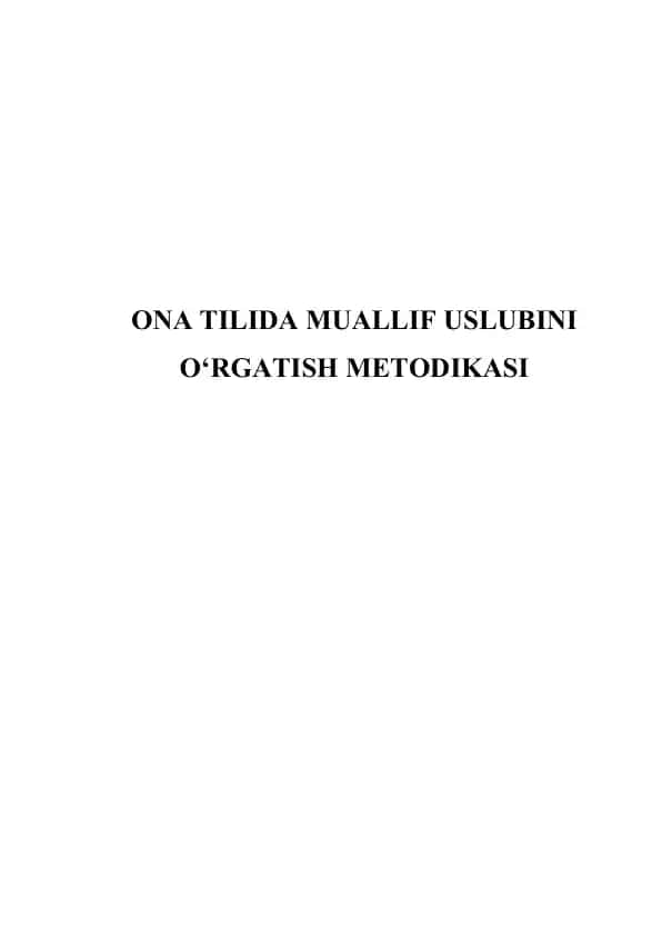 Ona tilida muallif uslubini o‘rgatish metodikasi