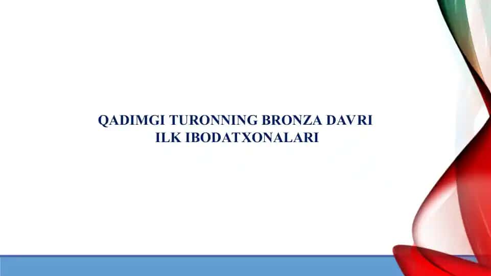 QADIMGI TURONNING BRONZA DAVRI ILK IBODATXONALARI