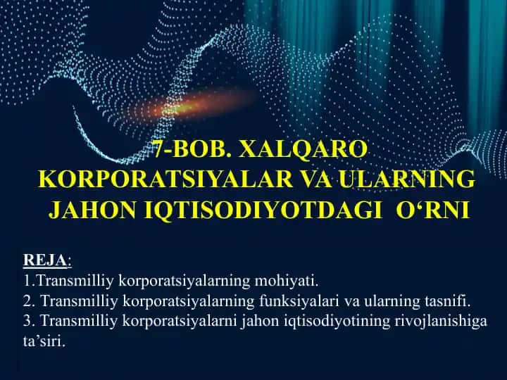 Transmilliy korporatsiyalar va ularning jahon iqtisodiyotdagi o‘rni