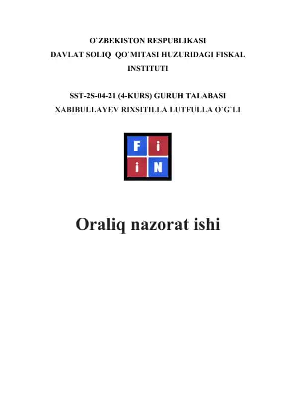 Oraliq nazorat ishi: Xalqaro soliqqa tortishda O‘zbekiston Respublikasi va Hindiston davlati o‘rtasida ikki yoqlama shartnoma o‘rni