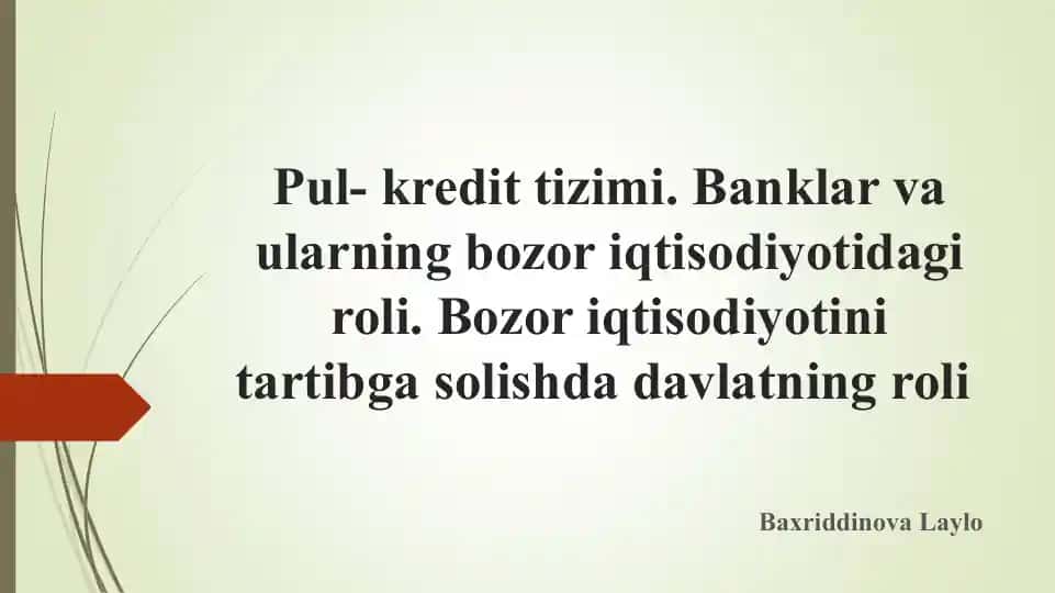 Pul-kredit tizimi. Banklar va ularning bozor iqtisodiyotidagi roli