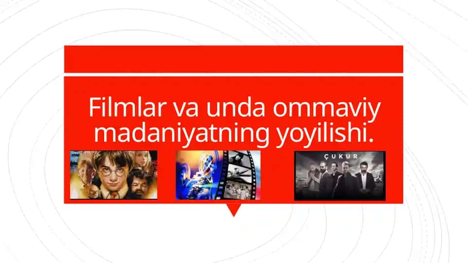 Filmlar va unda ommaviy madaniyatning yoyilishi