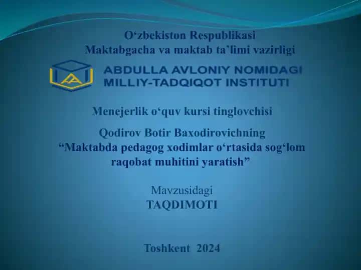 "Maktabda pedagog xodimlar o'rtasida sog'lom raqobat muhitini yaratish"