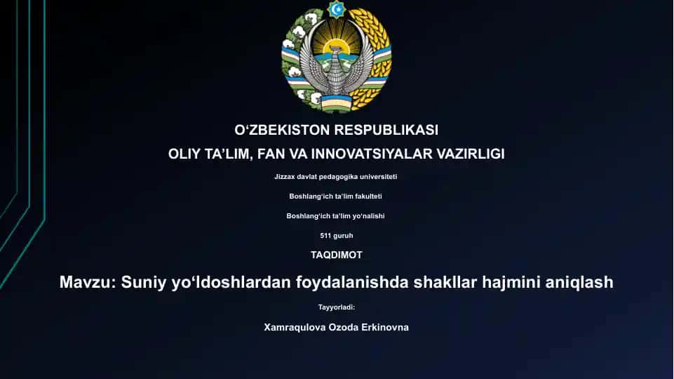Suniy yoʻldoshlardan foydalanishda shakllar hajmini aniqlash