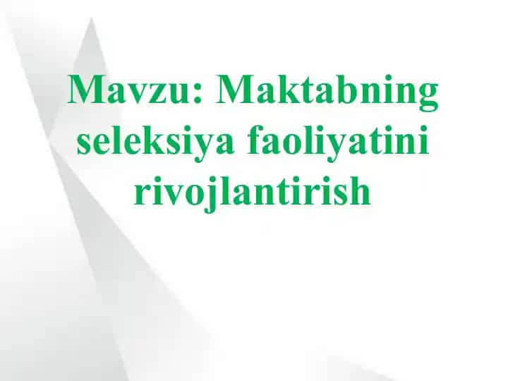 Maktabning seleksiya faoliyatini rivojlantirish