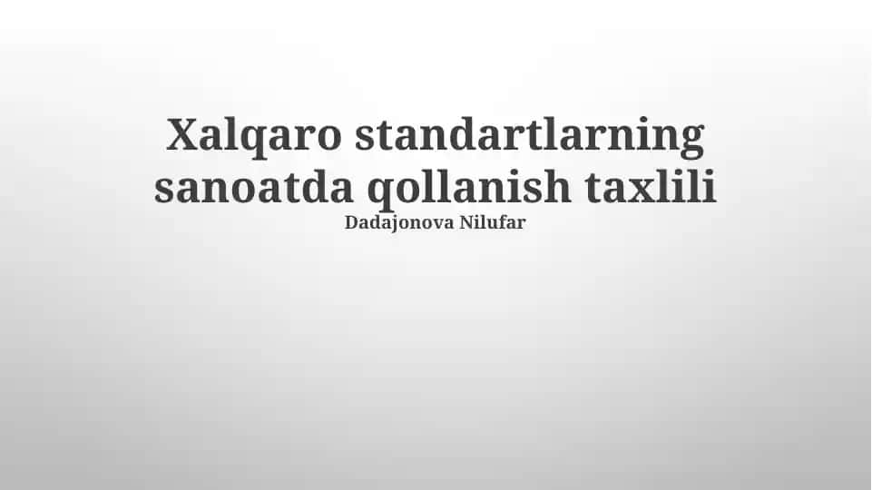 Xalqaro standartlarning sanoatda qollanish taxlili