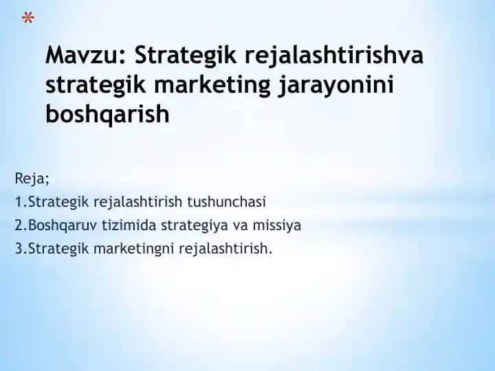 Strategik rejalashtirishva strategik marketing jarayonini boshqarish