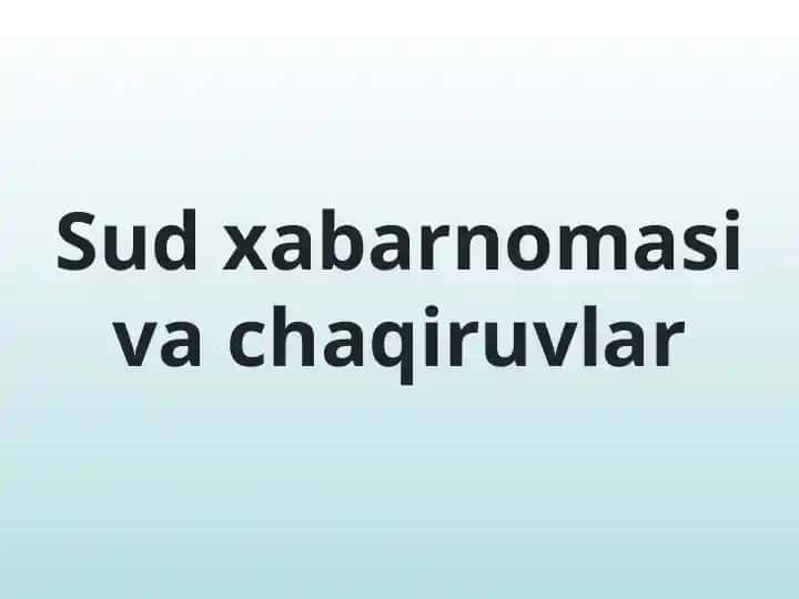 Sud xabarnomasi va chaqiruvlar