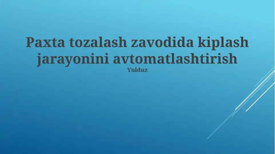Paxta tozalash zavodida kiplash jarayonini avtomatlashtirish