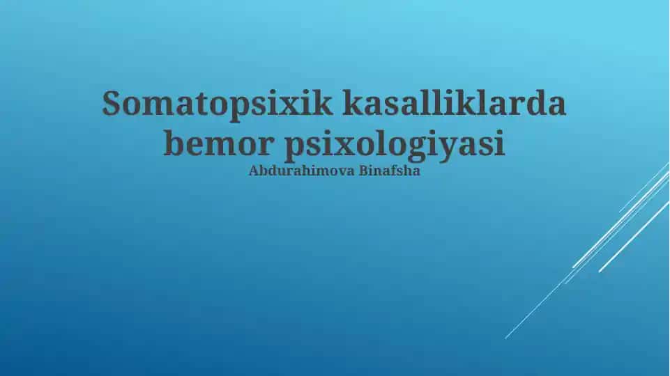 Somatopsixik kasalliklarda bemor psixologiyasi