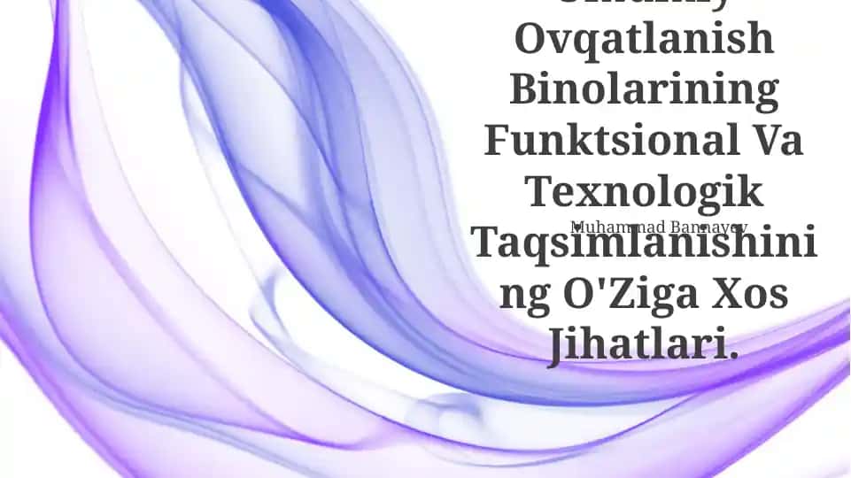 Umumiy Ovqatlanish Binolarining Funktsional Va Texnologik Taqsimlanishining O'Ziga Xos Jihatlari