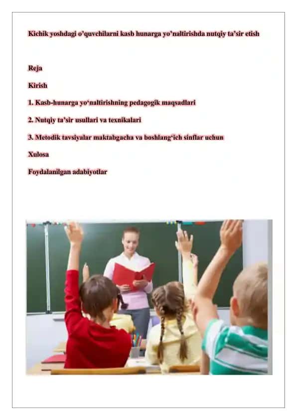 Kichik yoshdagi o’quvchilarni kasb hunarga yo’naltirishda nutqiy ta’sir etish
