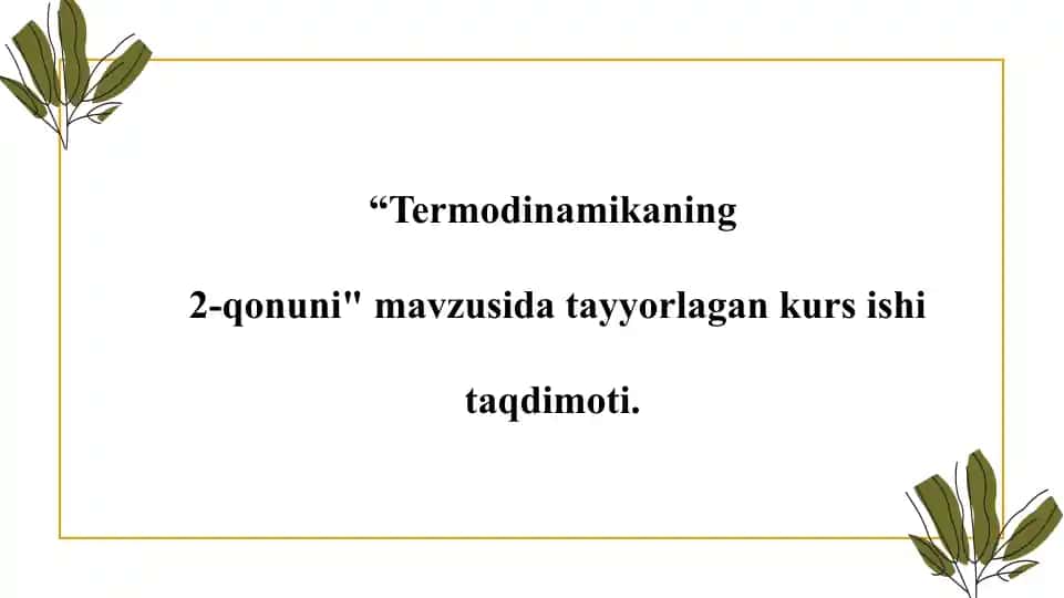 Termodinamikaning 2-qonuni mavzusida kurs ishi
