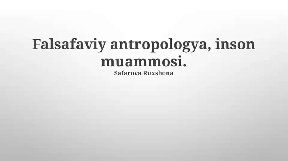 Falsafaviy antropologya, inson muammosi.
