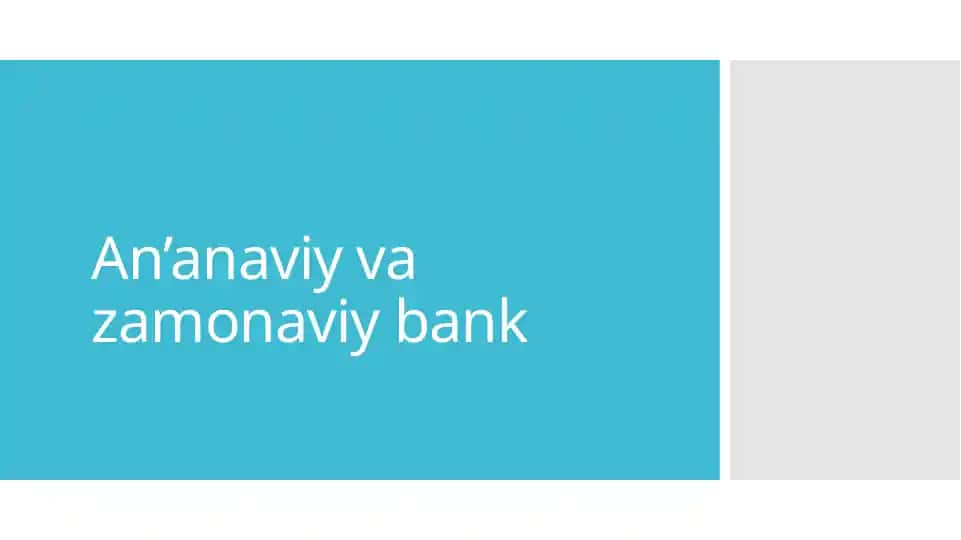 An’anaviy va zamonaviy bank