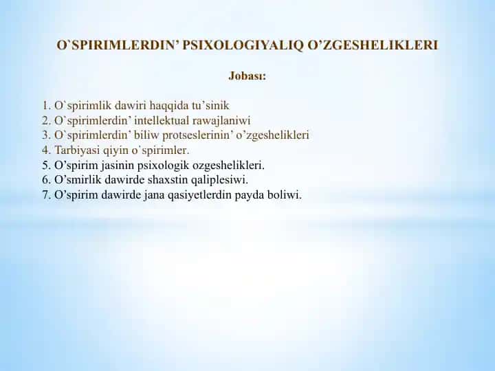 O`spirimlerdin’ psixologiyalıq o’zgeshelikleri
