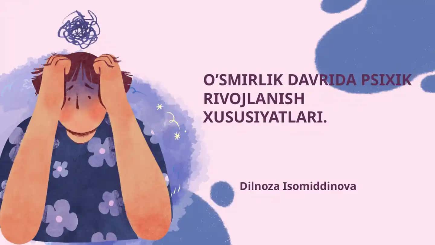 O‘smirlik davrida psixik rivojlanish xususiyatlari