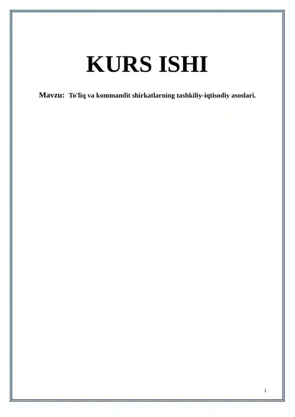 To'liq va kommandit shirkatlarning tashkiliy-iqtisodiy asoslari